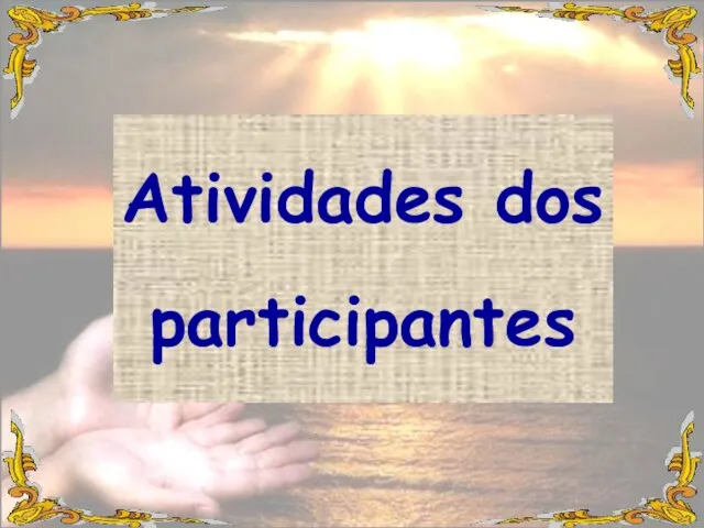 Atividades dos participantes