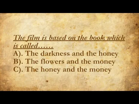 The film is based on the book which is called…… A). The