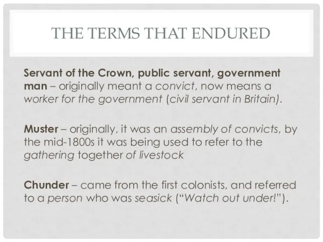 THE TERMS THAT ENDURED Servant of the Crown, public servant, government man