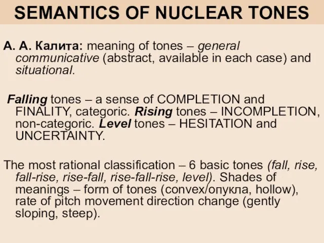 SEMANTICS OF NUCLEAR TONES А. А. Калита: meaning of tones – general