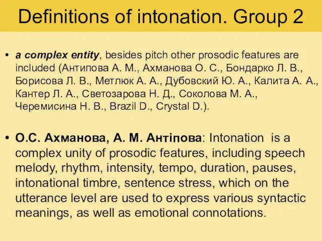 Definitions of intonation. Group 2 a complex entity, besides pitch other prosodic