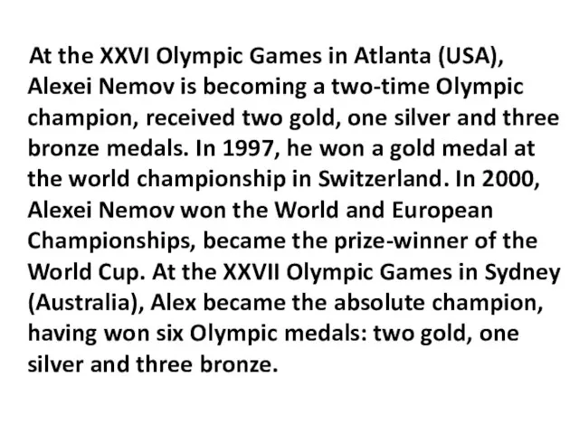 At the XXVI Olympic Games in Atlanta (USA), Alexei Nemov is becoming