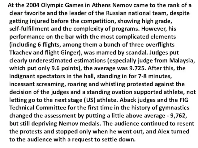 At the 2004 Olympic Games in Athens Nemov came to the rank