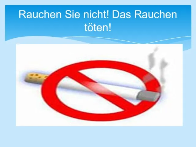 Rauchen Sie nicht! Das Rauchen töten!