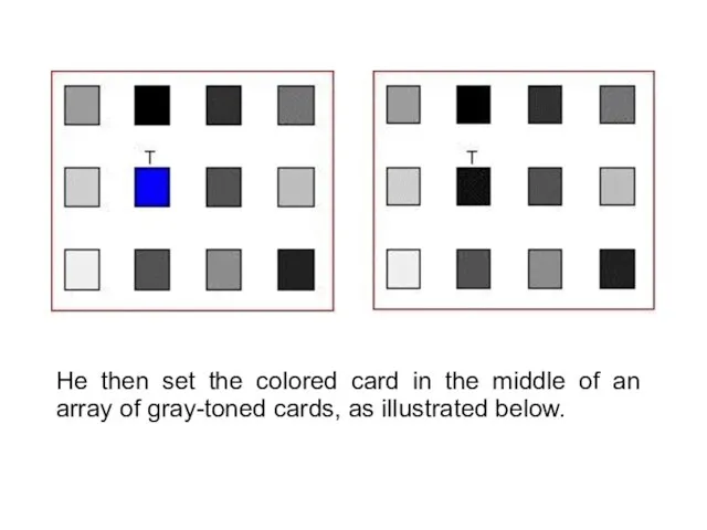 He then set the colored card in the middle of an array