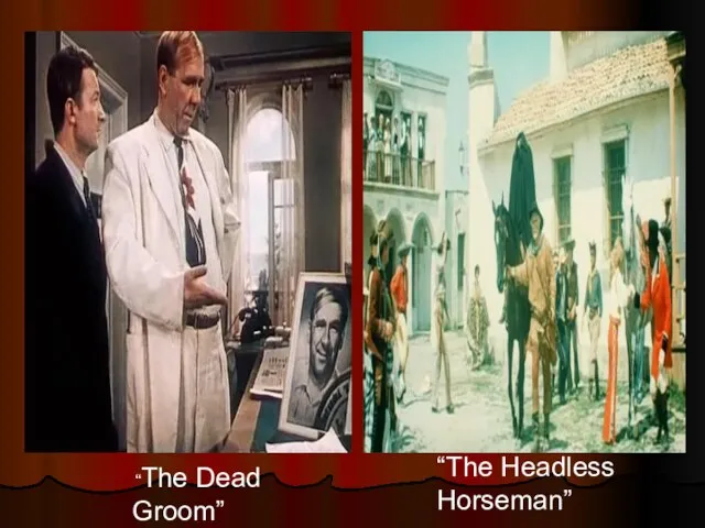 “The Dead Groom” “The Headless Horseman”