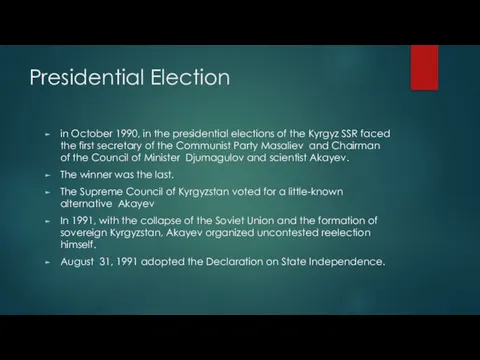 Presidential Election in October 1990, in the presidential elections of the Kyrgyz