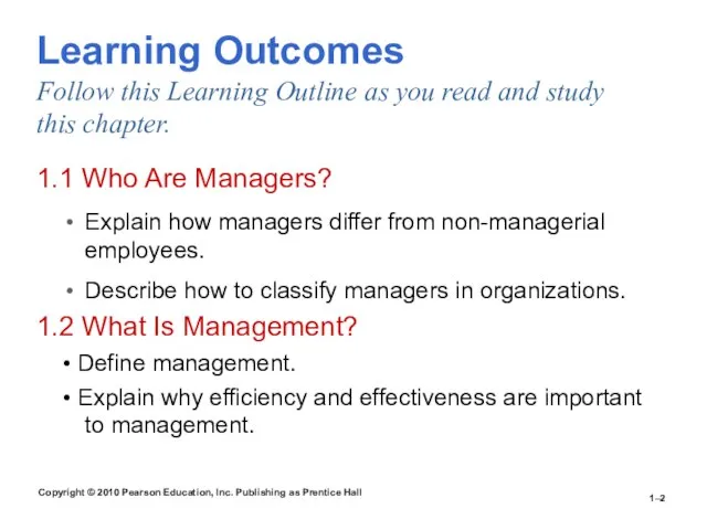 Copyright © 2010 Pearson Education, Inc. Publishing as Prentice Hall 1– Learning