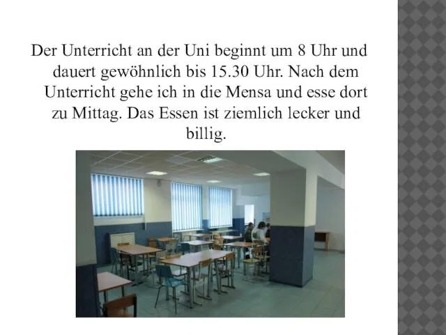 Der Unterricht an der Uni beginnt um 8 Uhr und dauert gewöhnlich