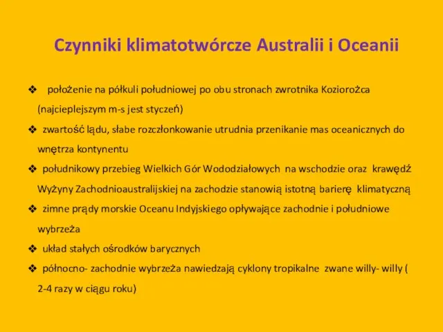 Czynniki klimatotwórcze Australii i Oceanii położenie na półkuli południowej po obu stronach