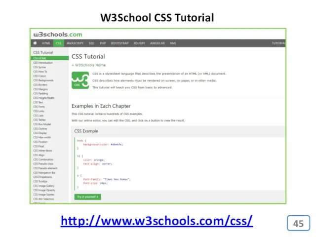 http://www.w3schools.com/css/ W3School CSS Tutorial