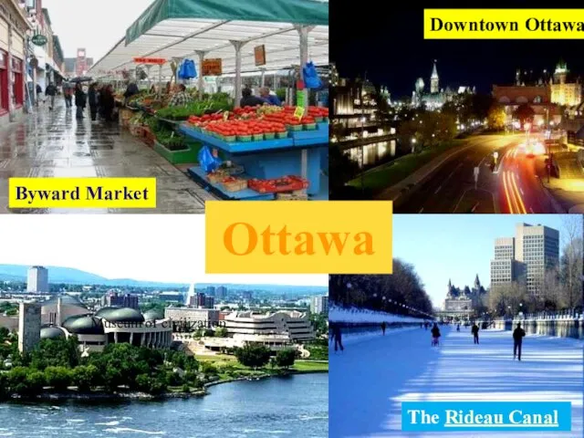 Ottawa Downtown Ottawa The Rideau Canal Byward Market Museum of civilization