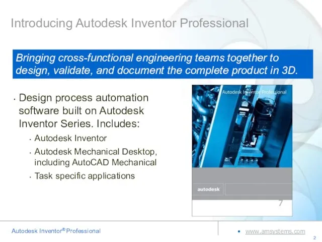 Introducing Autodesk Inventor Professional Design process automation software built on Autodesk Inventor