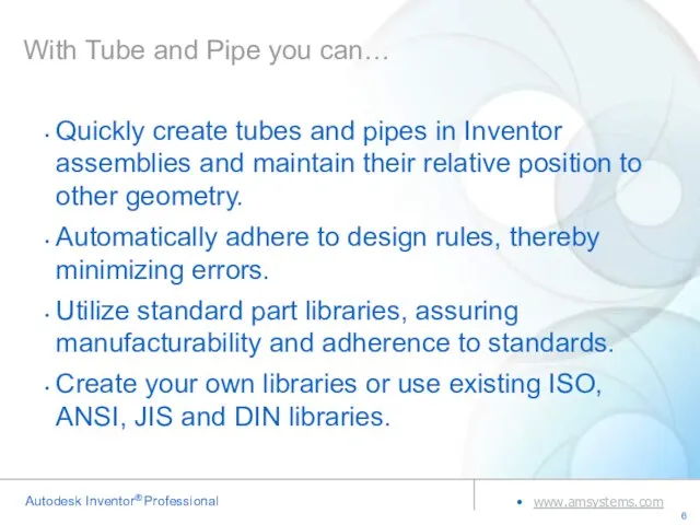 With Tube and Pipe you can… Quickly create tubes and pipes in
