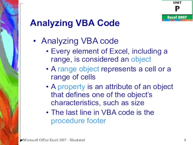 Microsoft Office Excel 2007 - Illustrated Analyzing VBA Code Analyzing VBA code
