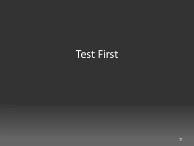Test First