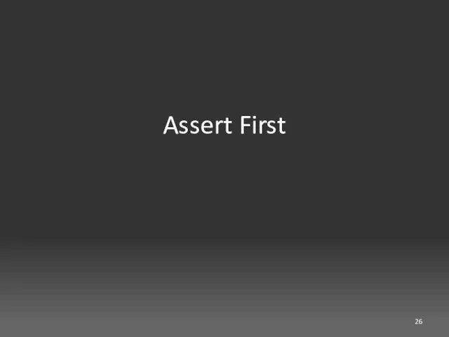Assert First