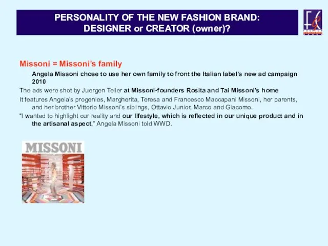 PERSONALITY OF THE NEW FASHION BRAND: DESIGNER or CREATOR (owner)? Missoni =