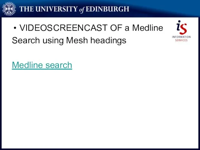 VIDEOSCREENCAST OF a Medline Search using Mesh headings Medline search