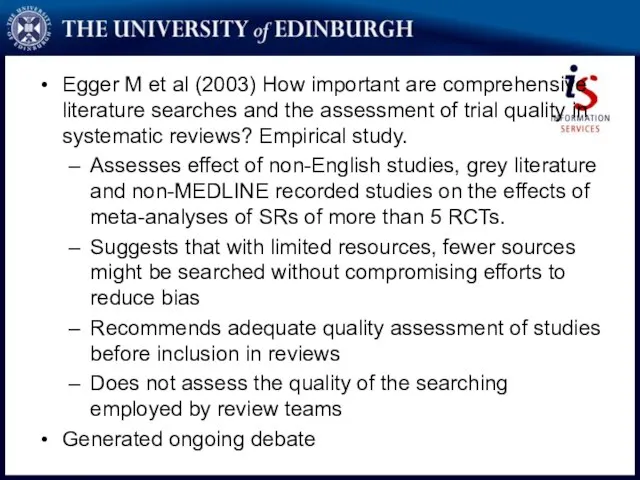 Egger M et al (2003) How important are comprehensive literature searches and