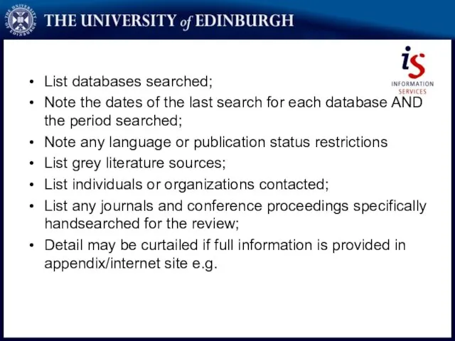 List databases searched; Note the dates of the last search for each