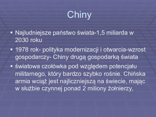 Chiny Najludniejsze państwo świata-1,5 miliarda w 2030 roku 1978 rok- polityka modernizacji