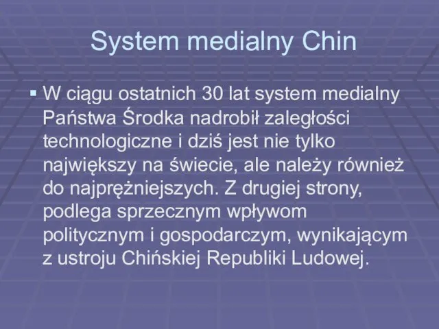 System medialny Chin W ciągu ostatnich 30 lat system medialny Państwa Środka