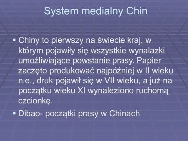 System medialny Chin Chiny to pierwszy na świecie kraj, w którym pojawiły