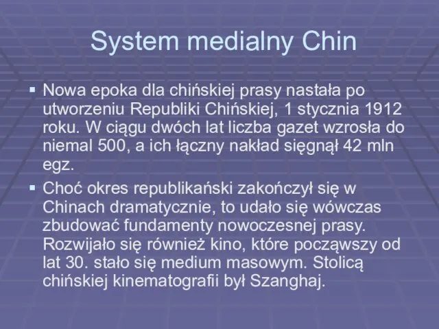 System medialny Chin Nowa epoka dla chińskiej prasy nastała po utworzeniu Republiki