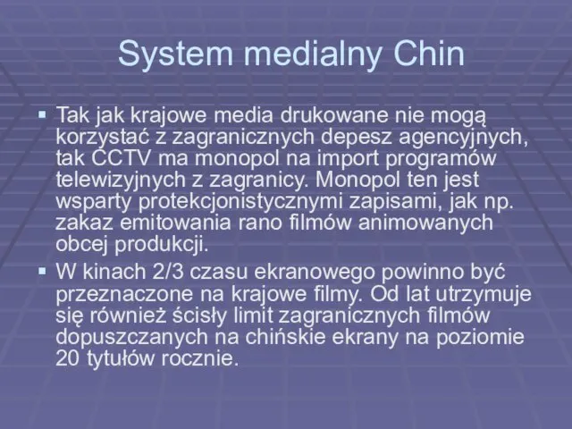 System medialny Chin Tak jak krajowe media drukowane nie mogą korzystać z