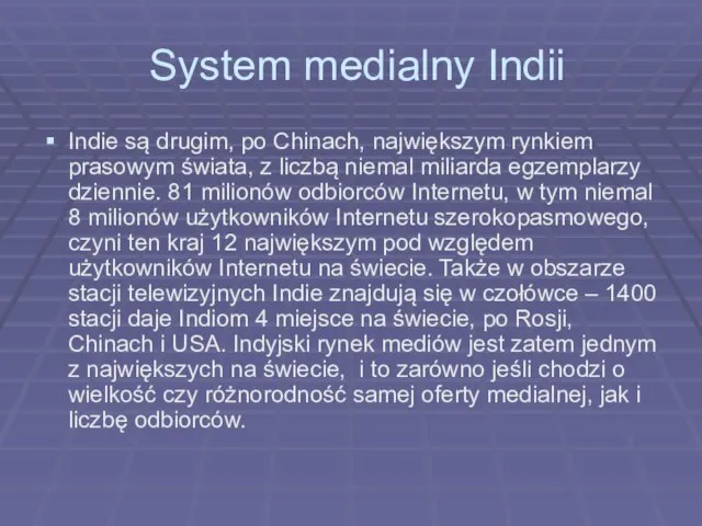 System medialny Indii Indie są drugim, po Chinach, największym rynkiem prasowym świata,