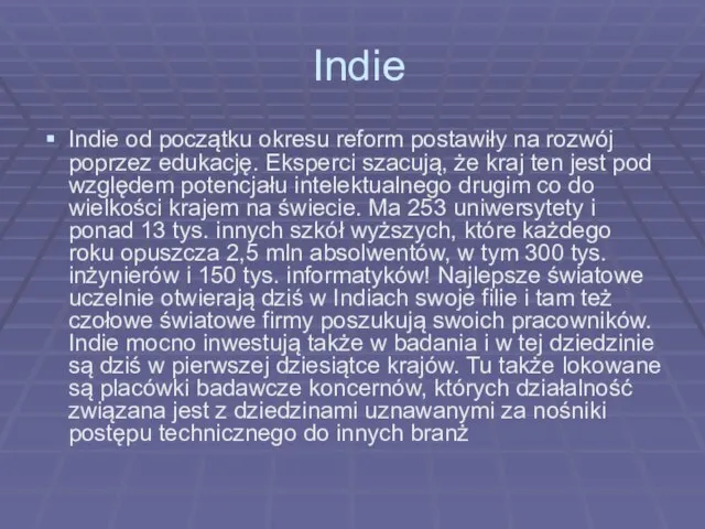 Indie Indie od początku okresu reform postawiły na rozwój poprzez edukację. Eksperci