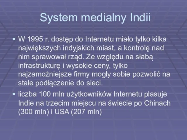 System medialny Indii W 1995 r. dostęp do Internetu miało tylko kilka