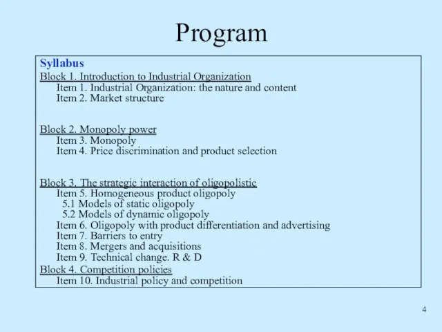 Program Syllabus Block 1. Introduction to Industrial Organization Item 1. Industrial Organization: