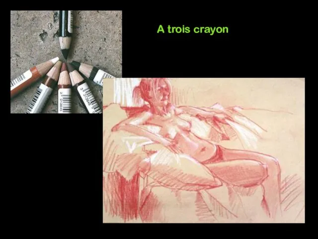 A trois crayon