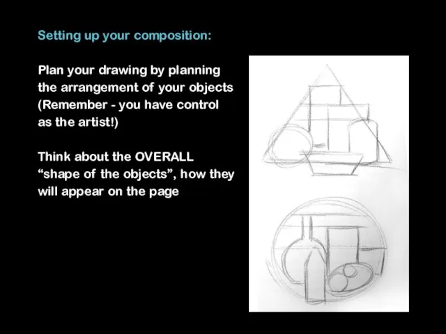 Setting up your composition: Plan your drawing by planning the arrangement of