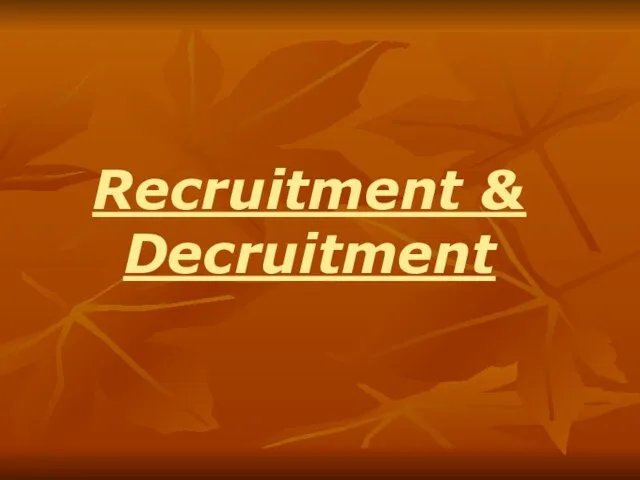 Recruitment & Decruitment