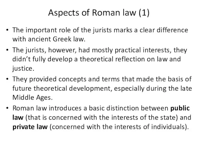 Aspects of Roman law (1) The important role of the jurists marks