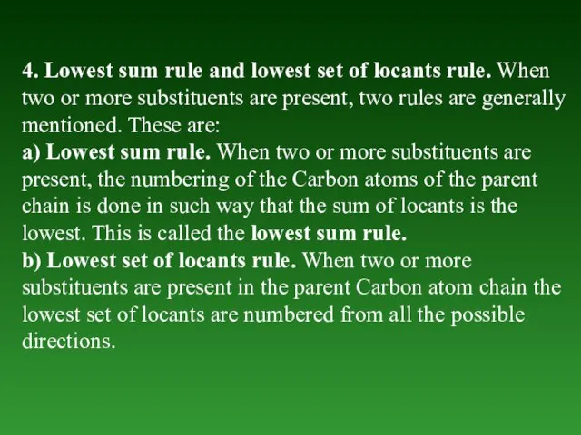 4. Lowest sum rule and lowest set of locants rule. When two