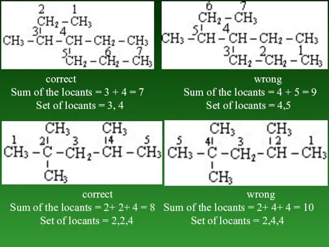 correct wrong Sum of the locants = 3 + 4 = 7