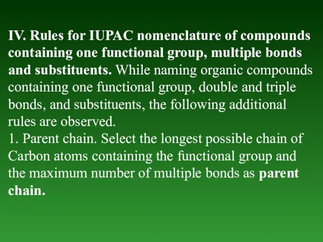IV. Rules for IUPAC nomenclature of compounds containing one functional group, multiple