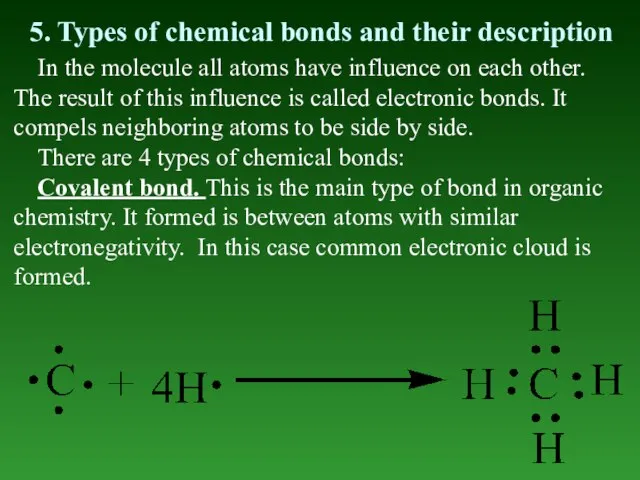 5. Types of chemical bonds and their description In the molecule all