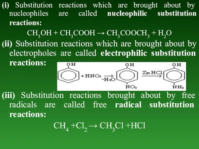 (i) Substitution reactions which are brought about by nucleophiles are called nucleophilic