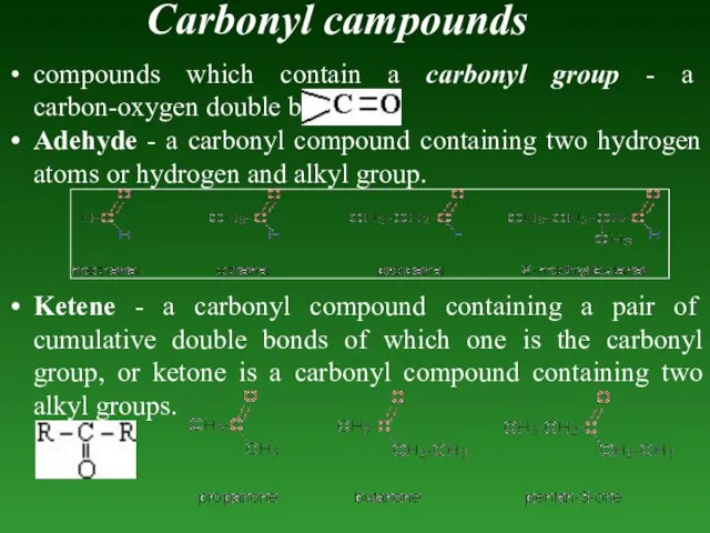 Carbonyl campounds compounds which contain a carbonyl group - a carbon-oxygen double