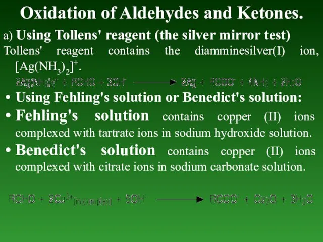 Oxidation of Aldehydes and Ketones. a) Using Tollens' reagent (the silver mirror