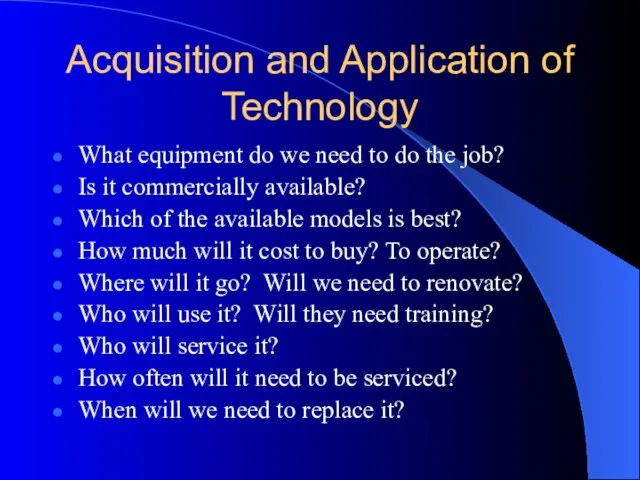 Acquisition and Application of Technology What equipment do we need to do