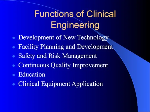 Functions of Clinical Engineering Development of New Technology Facility Planning and Development
