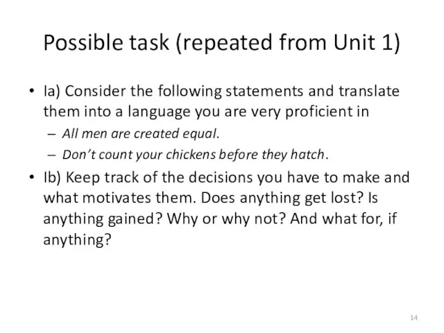 Possible task (repeated from Unit 1) Ia) Consider the following statements and