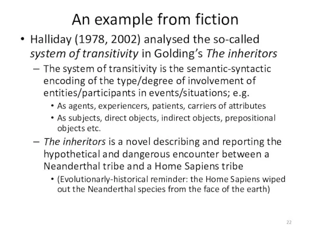 An example from fiction Halliday (1978, 2002) analysed the so-called system of