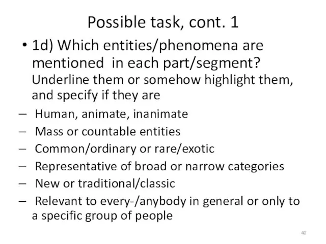 Possible task, cont. 1 1d) Which entities/phenomena are mentioned in each part/segment?